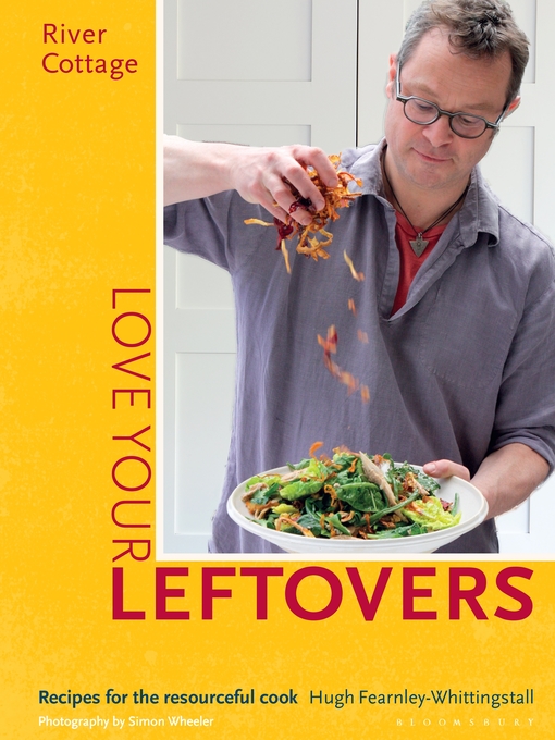 Title details for River Cottage Love Your Leftovers by Hugh Fearnley-Whittingstall - Available